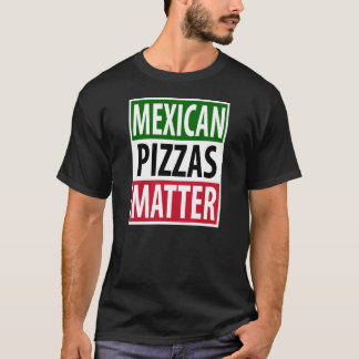 メキシコ·ピザ·マテンツ Tシャツ