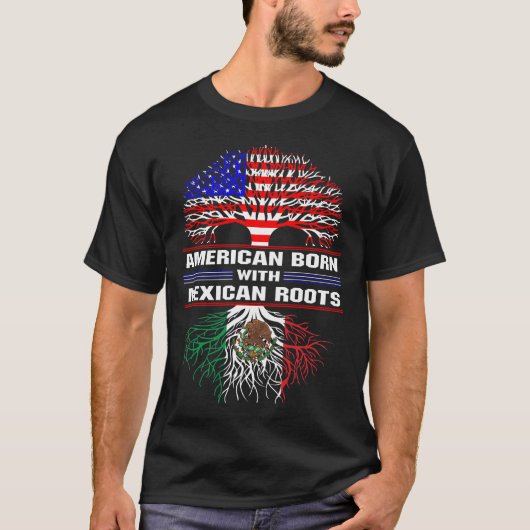 メキシ生まれコルーツを持つアメリカ人 Tシャツ (正面)