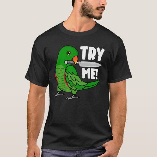 メスのエクレクタスのナイフでオウムを試す Tシャツ (正面)