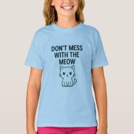 メス・ウィズ・ザ・ミャオ 〜甘いけどサイコパスな猫〜 Tシャツ