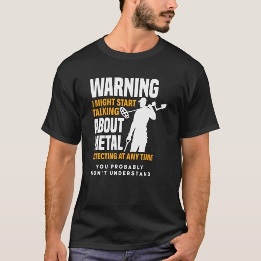 メタルデシトーリストトレジャー狩りファンメタル検出器 Tシャツ (正面)