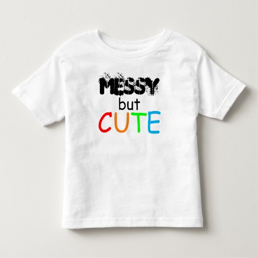 メッシーしかし、可愛い引用文ベビー幼児 トドラーTシャツ (正面)