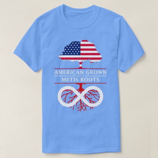 メティスの根で育ったアメリカ人 Tシャツ (デザイン正面)