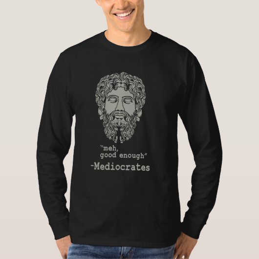 メディオクラテス 十分である ギリシャ哲学者 Tシャツ (正面)