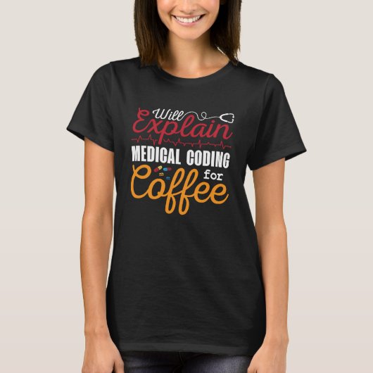 メディカルコーダ医療コーディングコーヒーICDコーディング Tシャツ (正面)