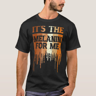 メラニン・ブラック・ホイストをドリピンするメラニンだ Tシャツ