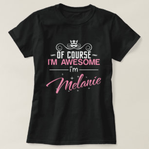 メラニーもちろん私は素晴らし Tシャツ
