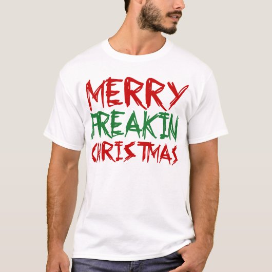 メリーなFreakinのクリスマスのTシャツ Tシャツ (正面)