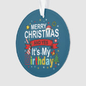 メリークリスマスとYes私の誕生日ギフトティー オーナメント (正面)