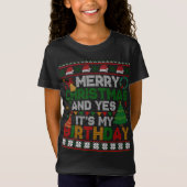 メリークリスマスとYes私の誕生日醜いクリスマス Tシャツ (正面)