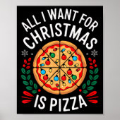 メリークリスマスはクリスマスのピザの男性のWomeのために欲しいすべて ポスター (正面)