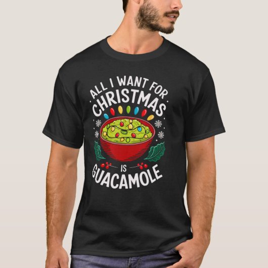 メリークリスマスは私がクリスマスのガカモールメンズに欲しいすべて Tシャツ (正面)