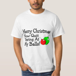 メリークリスマスは私の球で今凝視をやめます Tシャツ