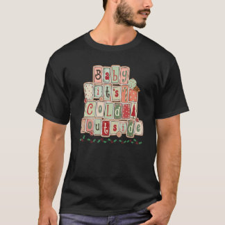 メリークリスマスベビークリスマス外の寒さ Tシャツ