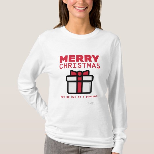 メリークリスマス.さあ買プレゼントを下さい。シャツ Tシャツ (正面)