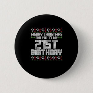 メリークリスマス!そしてそう、私の21歳の誕生日だ! クリスマスの醜いセーター 缶バッジ