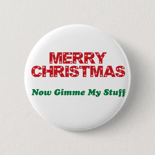 メリークリスマス、今Gimme私の物 缶バッジ (正面)