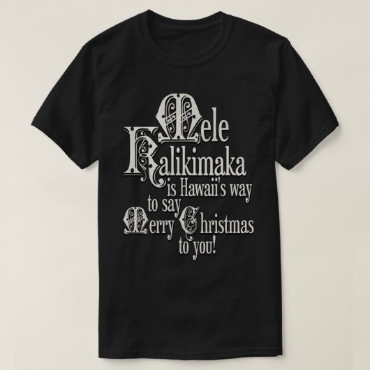 メレカリキマカはキリストを言うハワイのメリー道だ Tシャツ (デザイン正面)