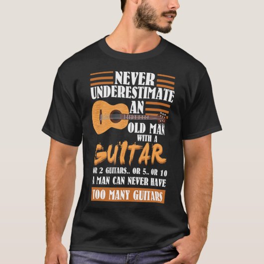 メンスはギター_の老人を決して過小評価しない Tシャツ (正面)