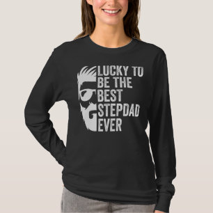 メンスは今まで継父最高のになって幸運だ Tシャツ
