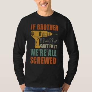 メンスもしブラザーは修理できない我々は全てFaの混乱だ Tシャツ