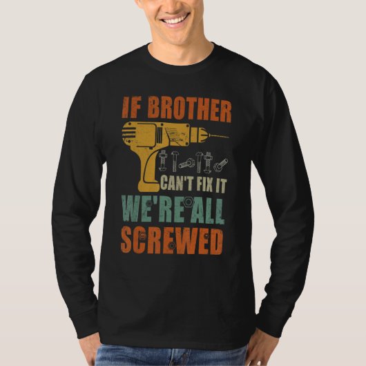 メンスもしブラザーは修理できない我々は全てFaの混乱だ Tシャツ (正面)