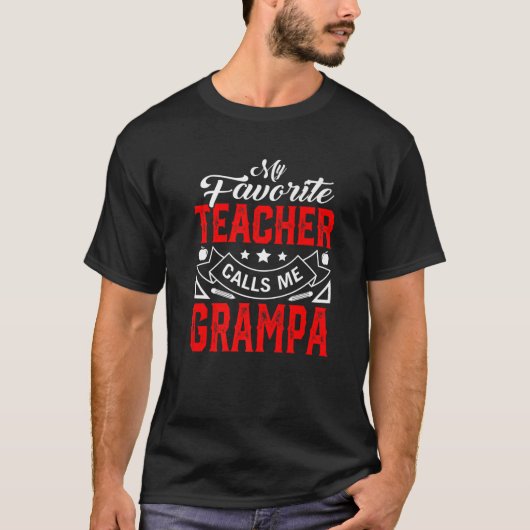 メンス父の日私の先生は私お気に入りのをグラと呼ぶ Tシャツ (正面)