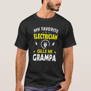 メンス父の日電気技師が私お気に入りのに電話する Tシャツ