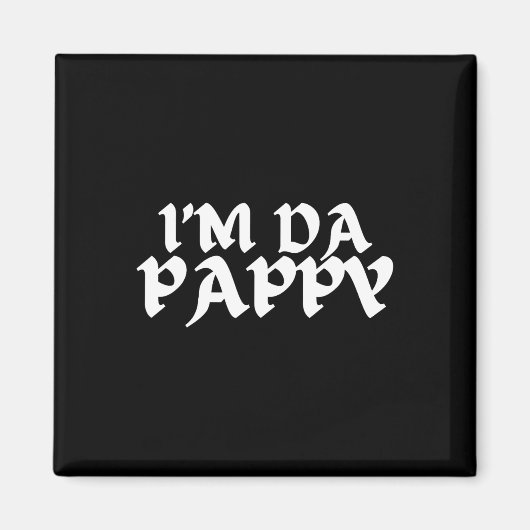 メンス父の日I&# m Da Pappy Tees Grandpappy F マグネット (正面)