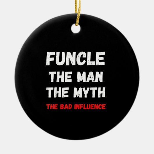 メンス·おもしろいの叔父が悪い神話を作り出す セラミックオーナメント (正面)