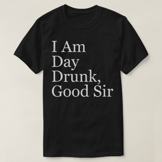メンス・イ・ア飲ム・デイ、グッド・サー Tシャツ (デザイン正面)
