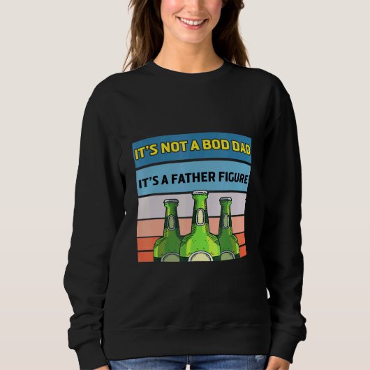 メンスNot AパパBod Its A父親姿レトロF スウェットシャツ (正面)