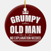 メンズの不機嫌な老人は説明する必要はない不機嫌な セラミックオーナメント (裏面)