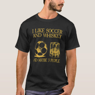 メンズはサッカーとウイスキーが好きで、3人くらいかな Tシャツ