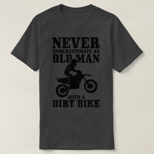 メンズはダートバイクで老人を過小評価しない Tシャツ (デザイン正面)