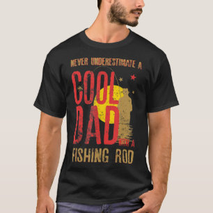 メンズはパパを決してカッコいい過小評価しない魚釣り Tシャツ