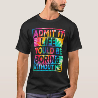 メンズは俺が縛られなければ人生は退屈だと認める Tシャツ