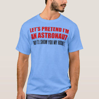 メンズは私が宇宙飛行士の失礼ハロウィーンT-Shiのフリをする Tシャツ
