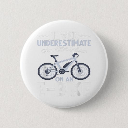 メンズはEbike Fu上の老人を過小評価しない 缶バッジ (正面)