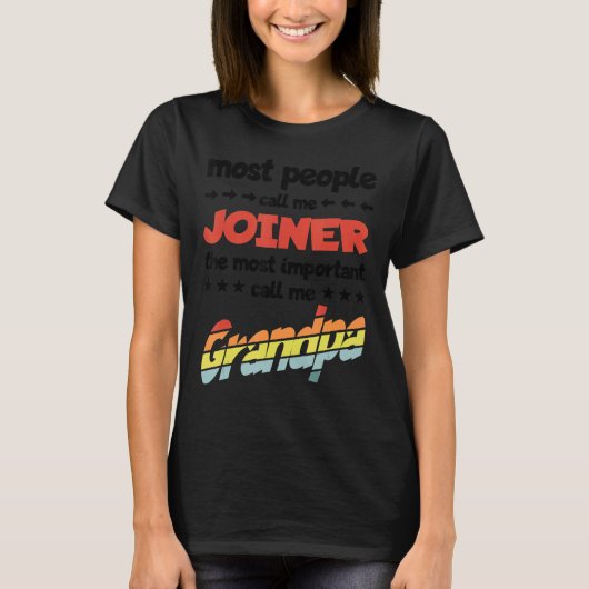 メンズほとんどの人は私をジョーナー最も重要なグラと呼ぶ Tシャツ (正面)