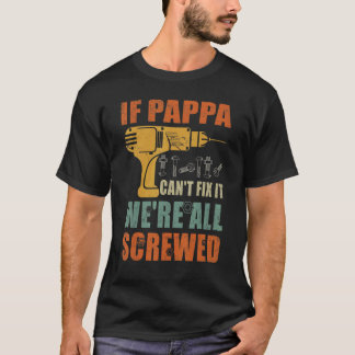 メンズもしパパは修正できない我々は全てねじ込み怒り Tシャツ