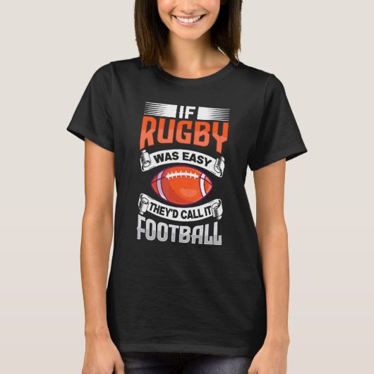 メンズもしラグビーは簡単だった彼らはそれをサッカーRuと呼ぶ Tシャツ (正面)