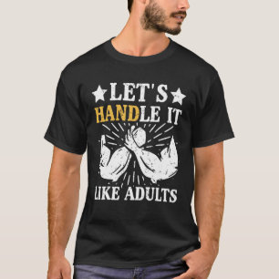 メンズアームレスリング大人の腕のように扱おう Tシャツ