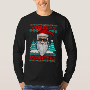 メンズイブルトサンタどこ私のホーお気に入りの醜いクリス Tシャツ