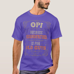 メンズオピの祖父は老人のための男性の父親 Tシャツ
