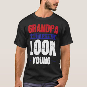 メンズグランドパしかし、私はまだ若いおじいさんのように見える Tシャツ