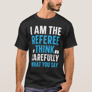 メンズサッカーレフェリー私はレフェリーに注意し考えている Tシャツ