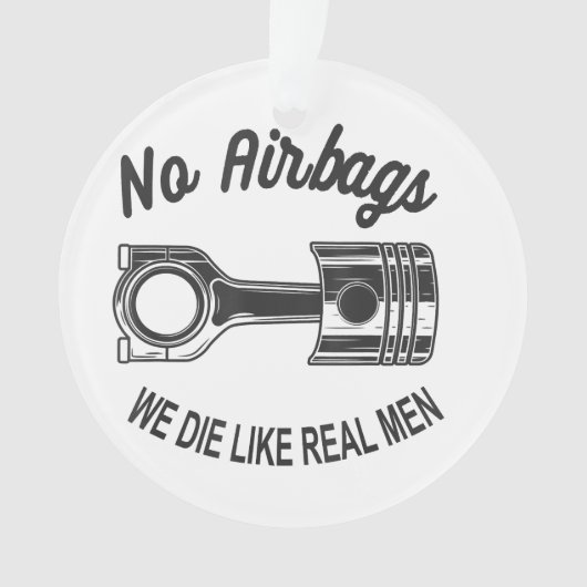 メンズスピードレーシングスポーツカーいいえエアバッグ – 私たちは死ぬL オーナメント (正面)