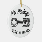 メンズスピードレーシングスポーツカーいいえエアバッグ – 私たちは死ぬL セラミックオーナメント (右)
