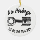 メンズスピードレーシングスポーツカーいいえエアバッグ – 私たちは死ぬL セラミックオーナメント (正面)